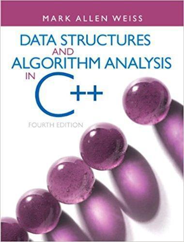 Data Structures & Algorithm Analysis in C++ 4th Edition by Mark A. Weiss