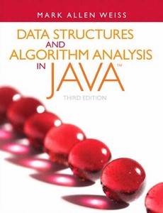 Data Structures and Algorithm Analysis in Java 3rd Edition by Mark A. Weiss