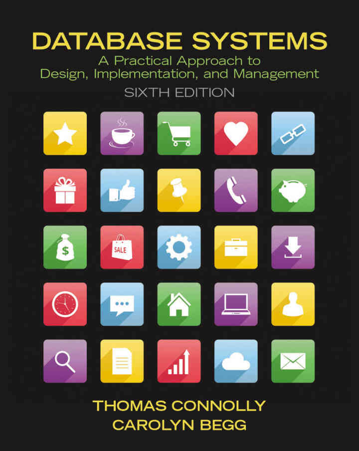 Database Systems: A Practical Approach to Design, Implementation, and Management, 6th Edition
