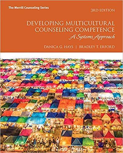 Developing Multicultural Counseling Competence: A Systems Approach 3rd Edition by Danica G. Hays
