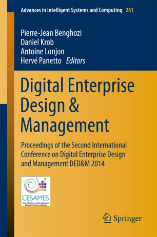 Digital Enterprise Design and Management 2013: Proceedings of the First International Conference on Digital Enterprise Design and Management DED&amp;M 2013