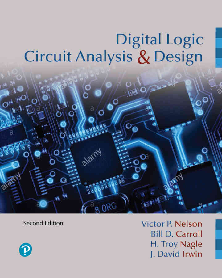 Digital Logic Circuit Analysis and Design, 2nd Edition