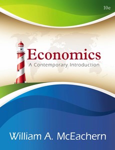 Economics A Contemporary Introduction 10th Edition by William A. McEachern
