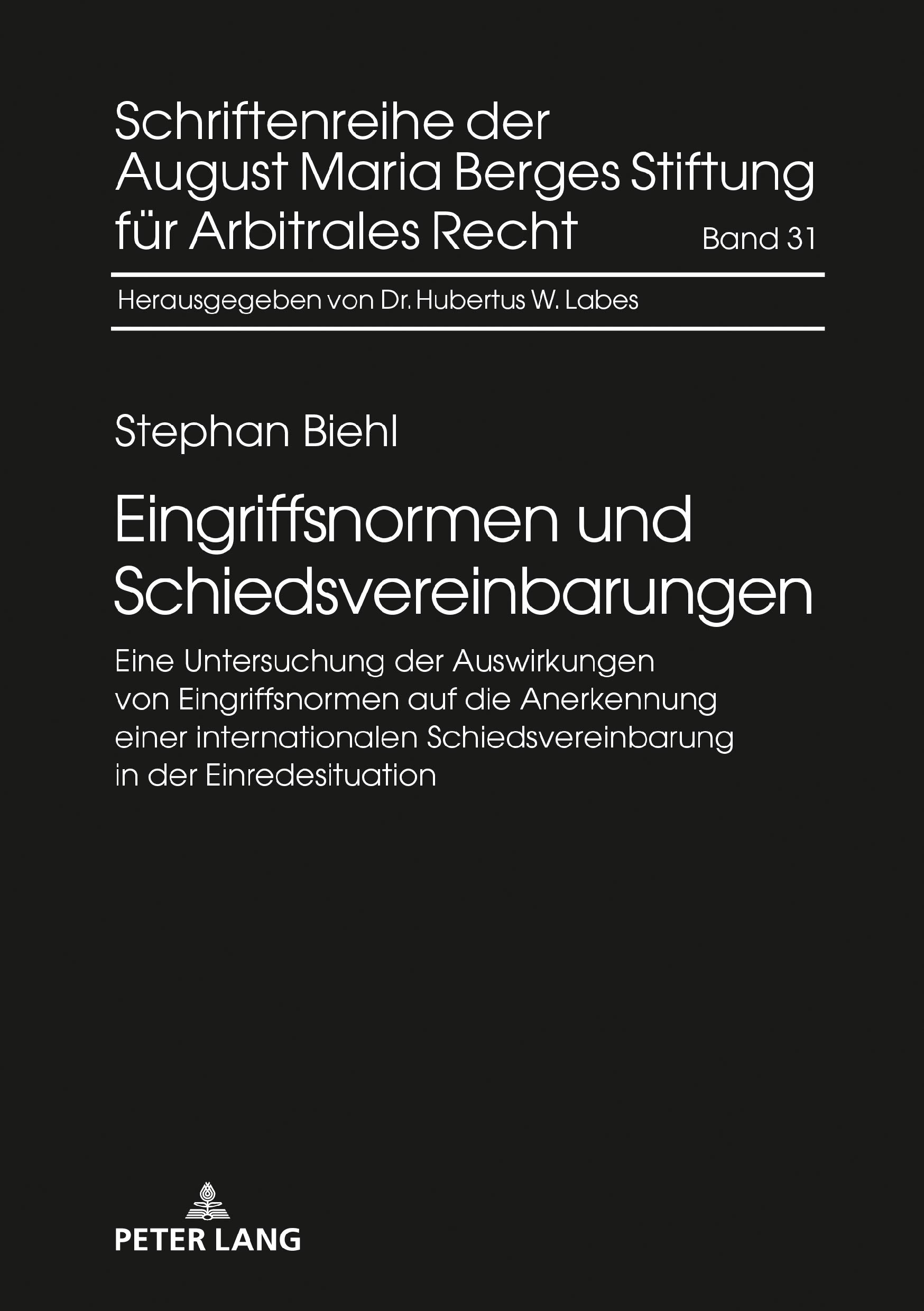 Eingriffsnormen und Schiedsvereinbarungen: Eine Untersuchung der Auswirkungen von Eingriffsnormen auf die Anerkennung einer internationalen Schiedsvereinbarung in der Einredesituation
