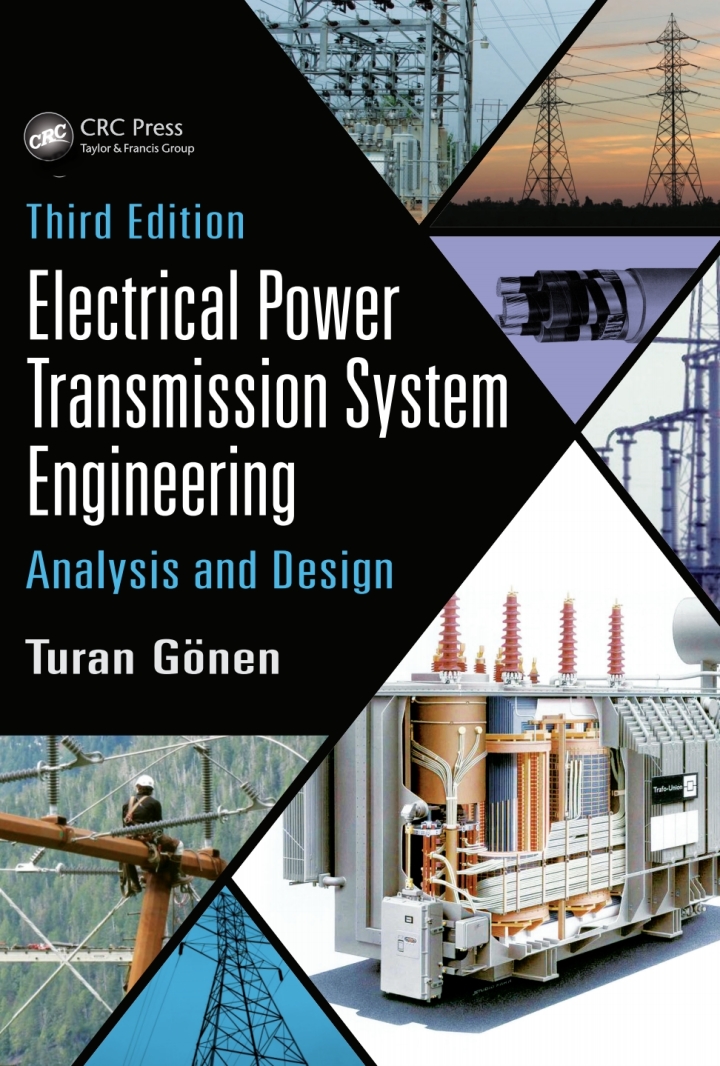 Electrical Power Transmission System Engineering : Analysis and Design, Third Edition