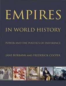 Empires in World History Power and the Politics of Difference by Jane Burbank