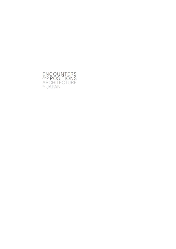 Encounters and Positions: Architecture in Japan