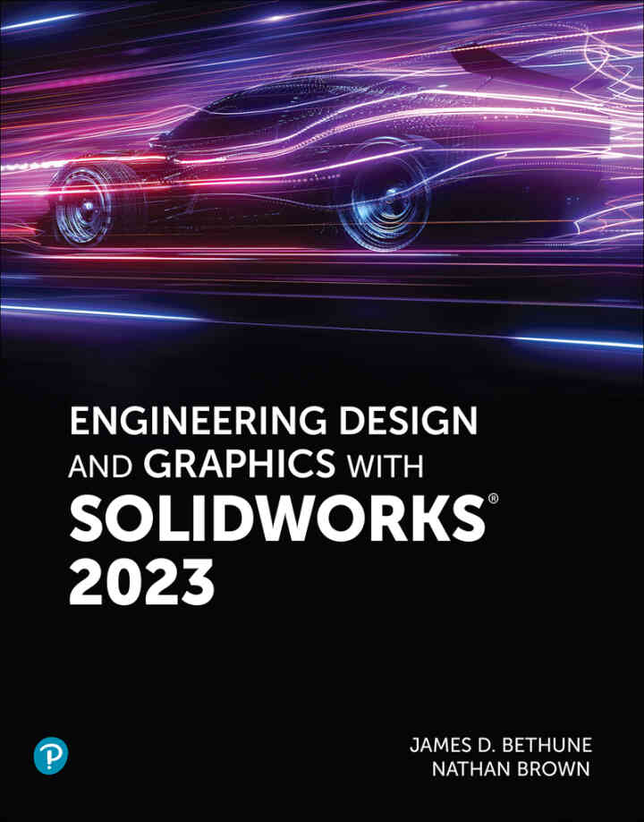 Engineering Design and Graphics with SolidWorks 2023, 1st Edition