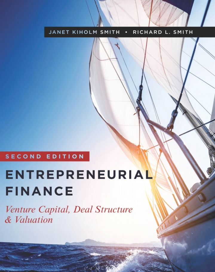 Entrepreneurial Finance: Venture Capital, Deal Structure &amp; Valuation