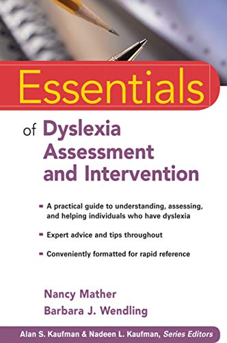 Essentials of Dyslexia Assessment and Intervention