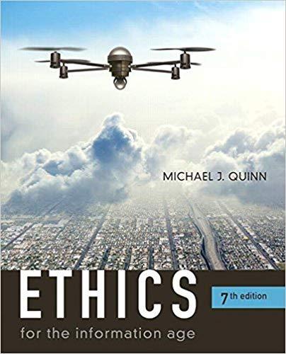 Ethics for the Information Age 7th Edition by Michael J. Quinn