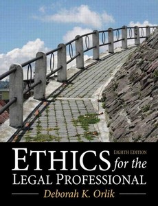 Ethics for the Legal Professional 8th Edition by Deborah K. Orlik