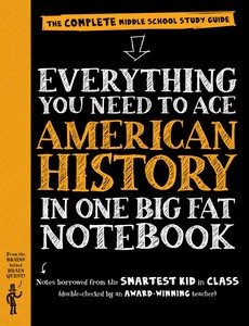Everything You Need to Ace American History in One Big Fat Notebook by Workman Publishing