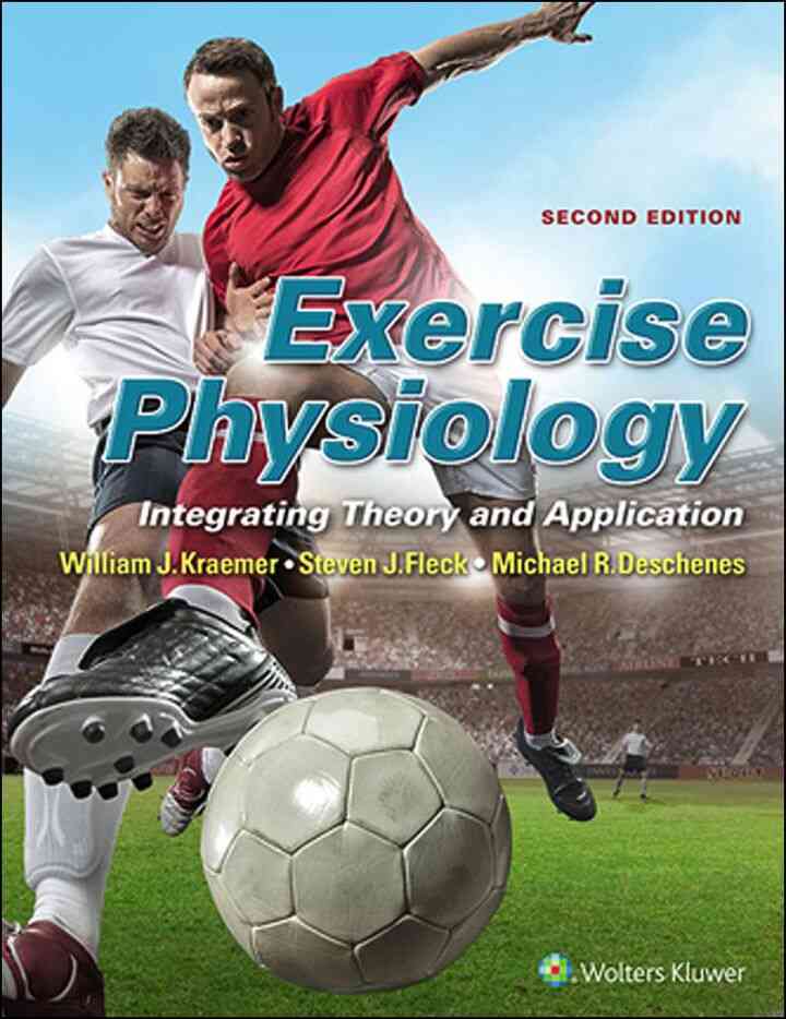 Exercise Physiology: Integrating Theory and Application, 2nd Edition