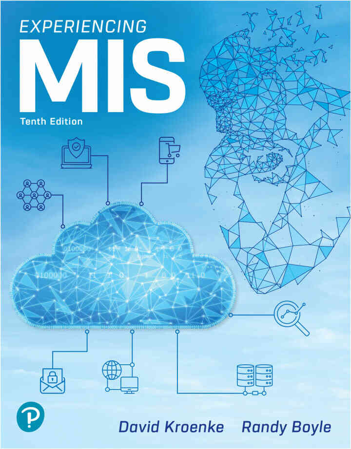 Experiencing MIS, 10th Edition