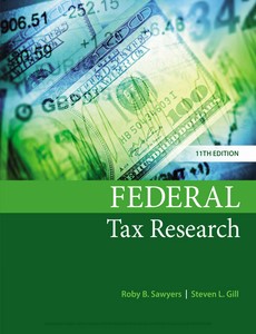 Federal Tax Research 11th Edition by Roby Sawyers