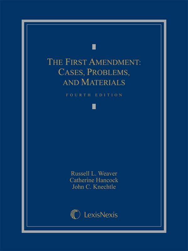 First Amendment: Cases, Problems &amp; Materials