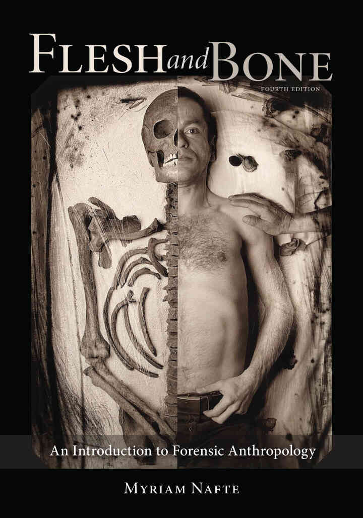 Flesh and Bone: An Introduction to Forensic Anthropology, 4th Edition