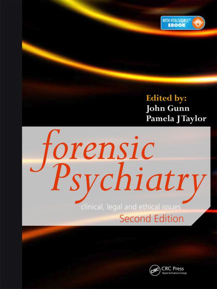 Forensic Psychiatry: Clinical, Legal and Ethical Issues, Second Edition