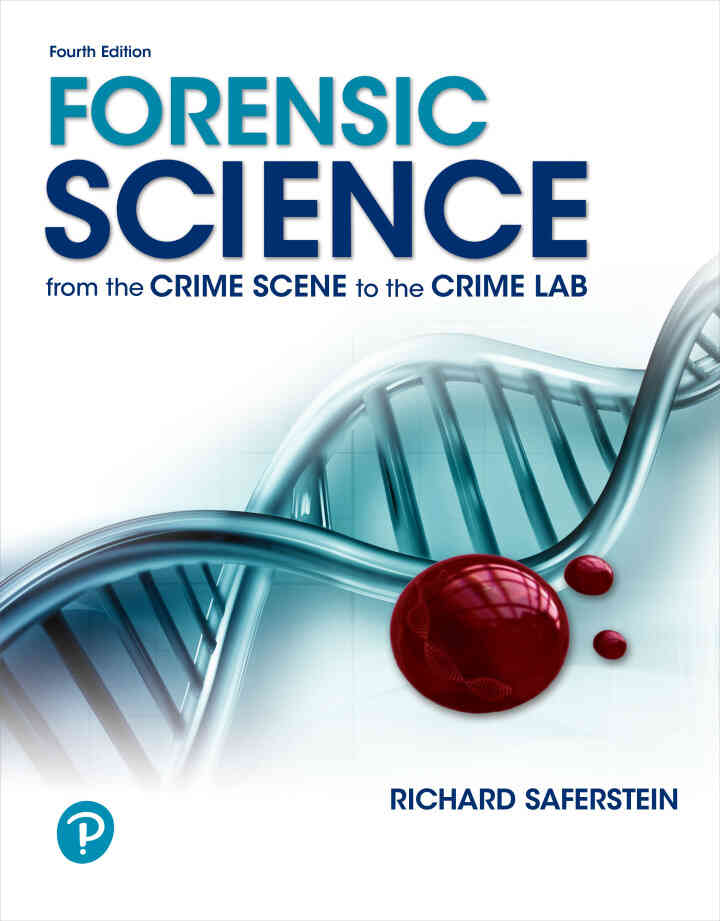 Forensic Science: From the Crime Scene to the Crime Lab, 4th Edition