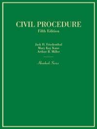 Friedenthal, Kane, and Miller's Civil Procedure