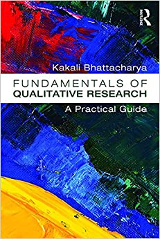 Fundamentals of Qualitative Research: A Practical Guide