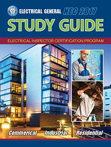 General Electrical Study Guide - NEC 2017: Electrical Exam Preparation Guide