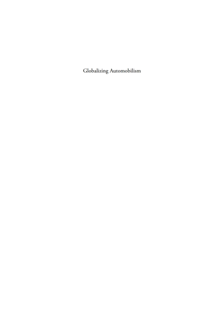 Globalizing Automobilism: Exuberance and the Emergence of Layered Mobility, 1900�1980