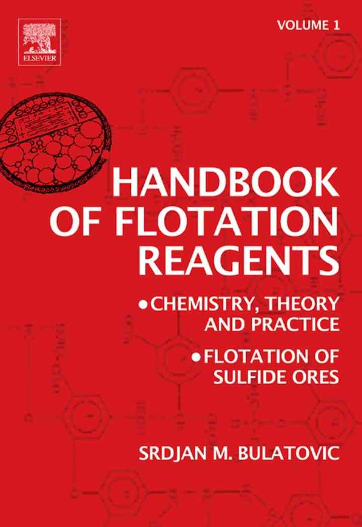 Handbook of Flotation Reagents: Chemistry, Theory and Practice: Volume 1: Flotation of Sulfide Ores