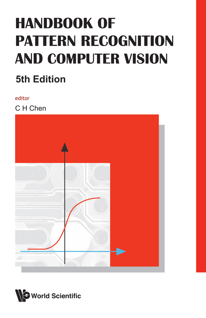 HANDBOOK OF PATTERN RECOGNITION AND COMPUTER VISION (5TH EDITION)