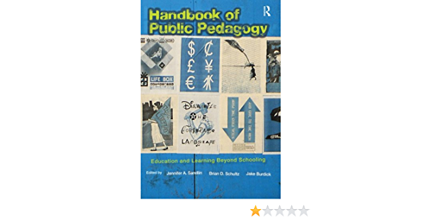 Handbook of Public Pedagogy: Education and Learning Beyond Schooling