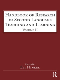Handbook of Research in Second Language Teaching and Learning: Volume 2