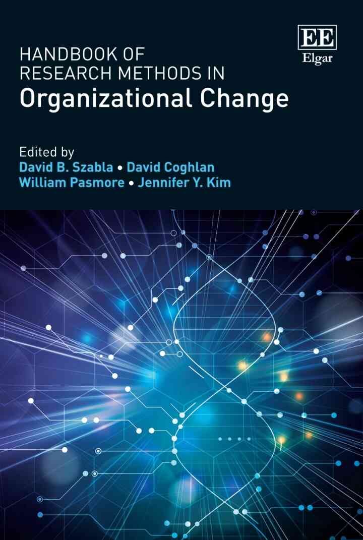 Handbook of Research Methods in Organizational Change, 1st Edition