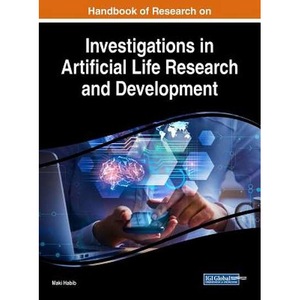 Handbook of Research on Investigations in Artificial Life Research and Development