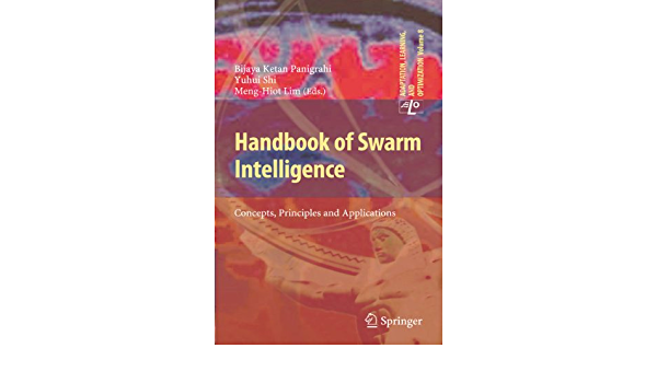 Handbook of Swarm Intelligence: Concepts, Principles and Applications