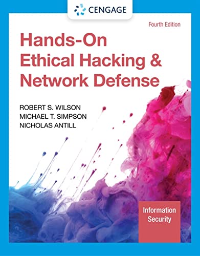 Hands-On Ethical Hacking and Network Defense, 4th Edition