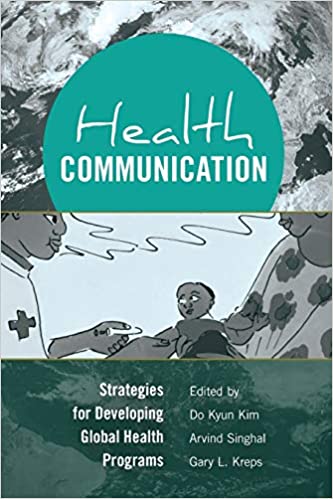 Health Communication: Strategies for Developing Global Health Programs