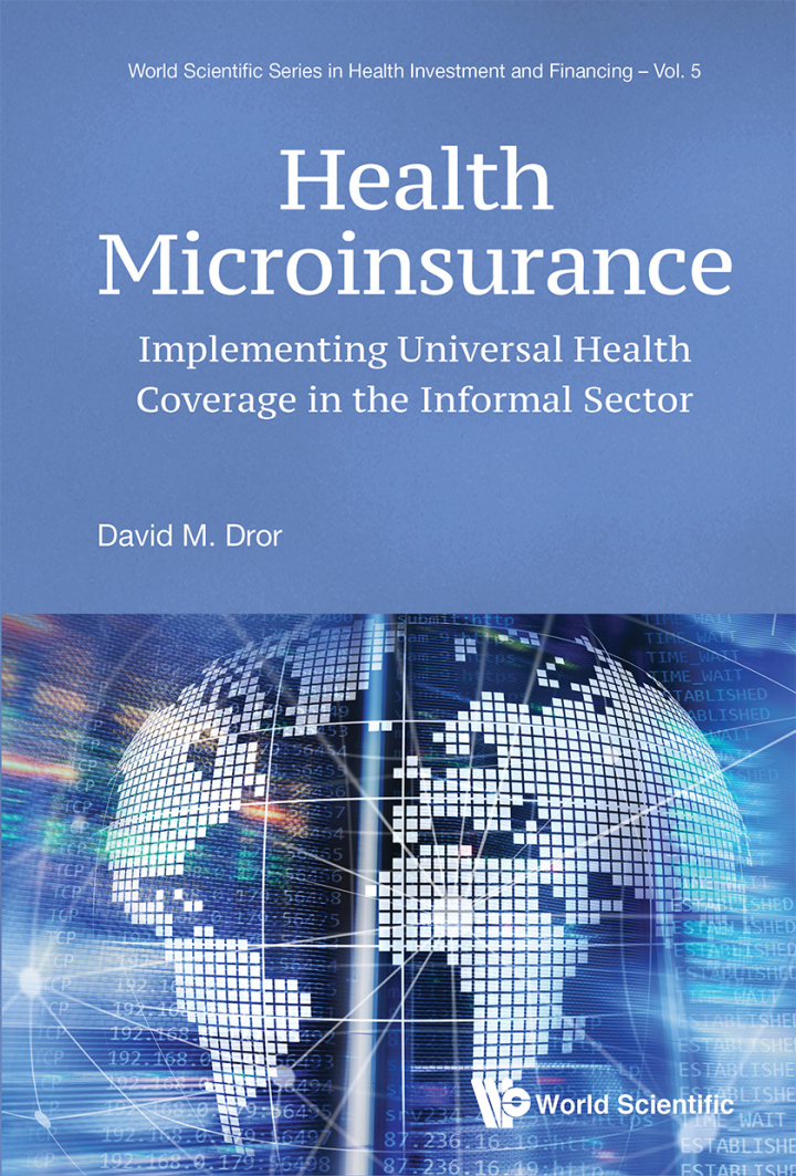 Health Microinsurance: Implementing: Universal Health Coverage In The Informal Sector Implementing Universal Health Coverage in the Informal Sector