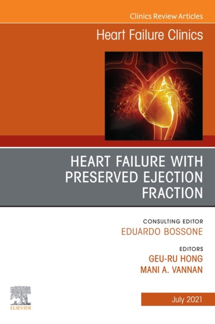 Heart Failure with Preserved Ejection Fraction, An Issue of Heart Failure Clinics