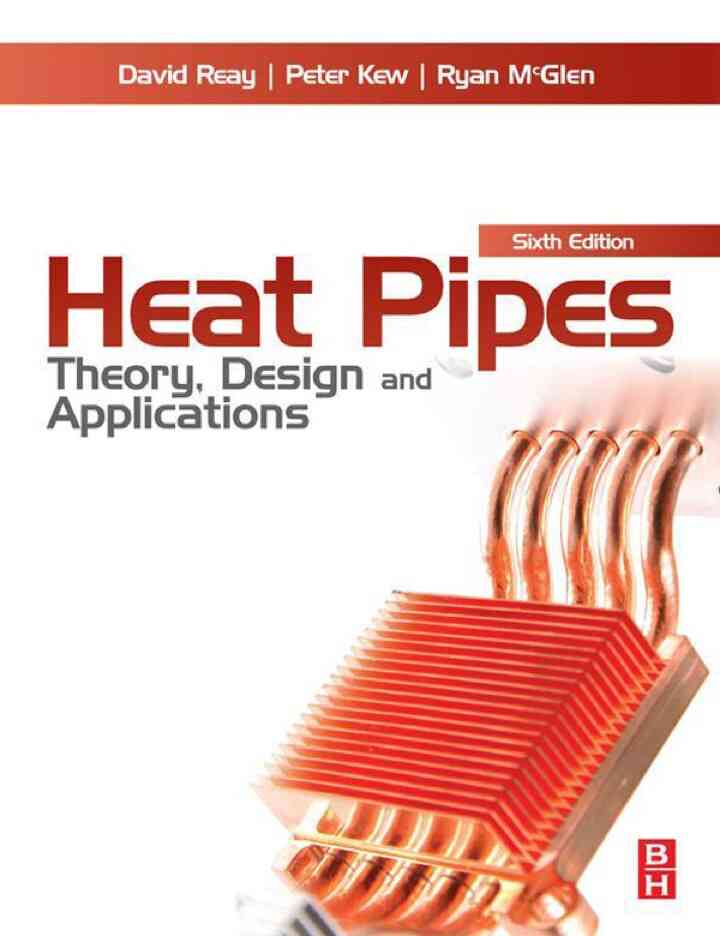 Heat Pipes: Theory, Design and Applications