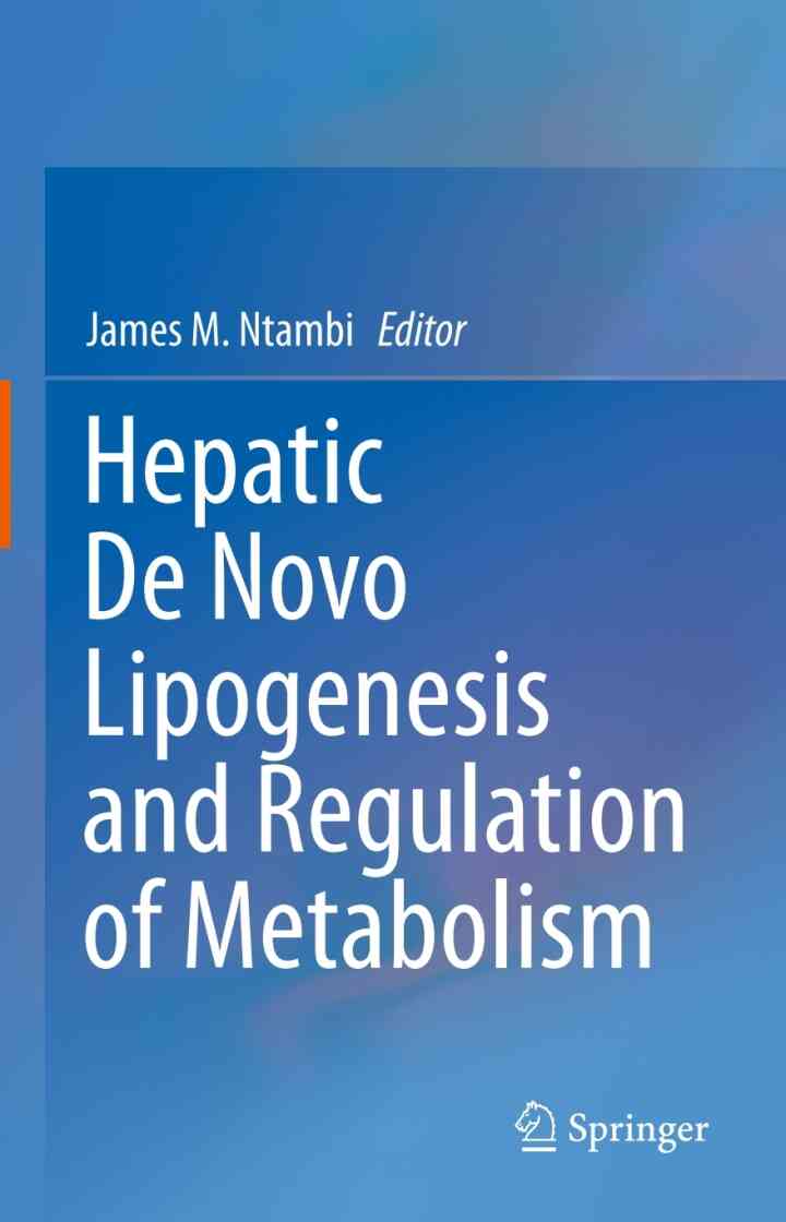 Hepatic De Novo Lipogenesis and Regulation of Metabolism