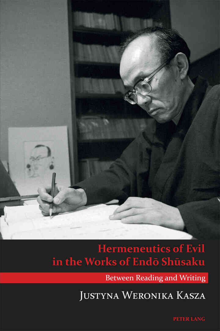 Hermeneutics of Evil in the Works of End? Sh?saku: Between Reading and Writing