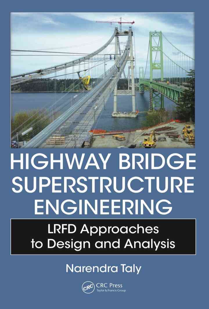 Highway Bridge Superstructure Engineering: LRFD Approaches to Design and Analysis, 1st Edition