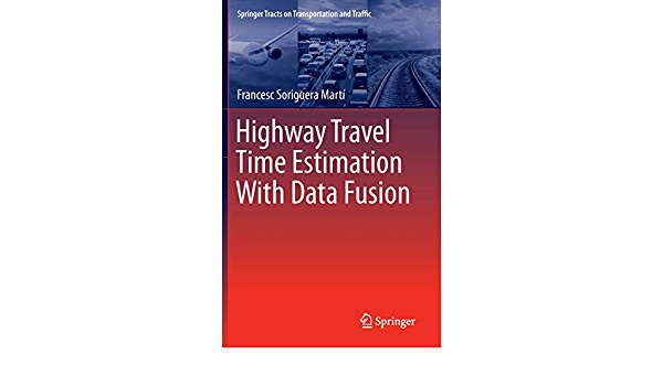 Highway Travel Time Estimation With Data Fusion