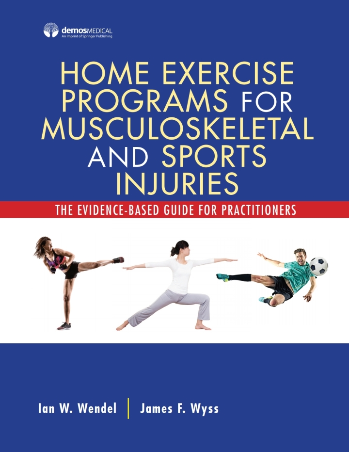 Home Exercise Programs for Musculoskeletal and Sports Injuries: The Evidence-Based Guide for Practitioners