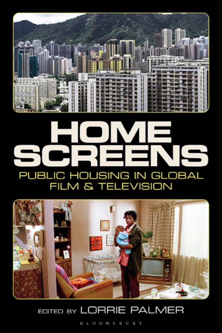 Home Screens: Public Housing in Global Film &amp; Television