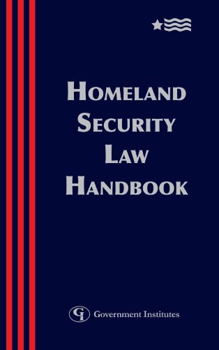 Homeland Security Law Handbook