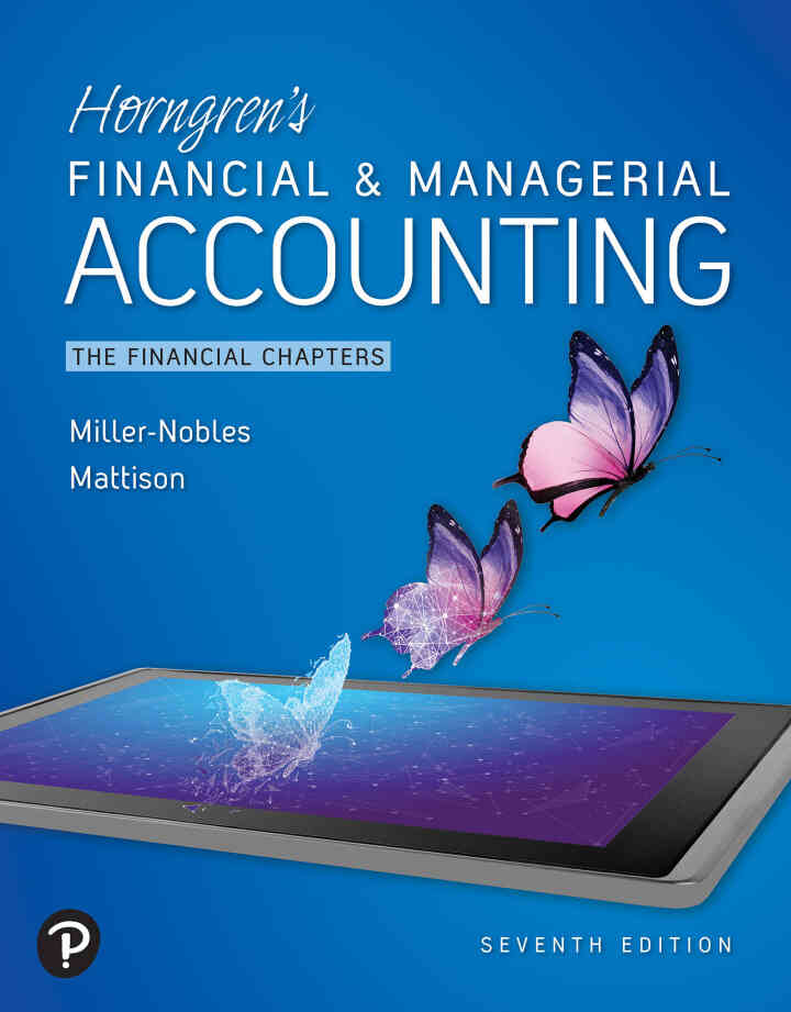 Horngren's Financial &amp; Managerial Accounting: The Financial Chapters, 7th Edition