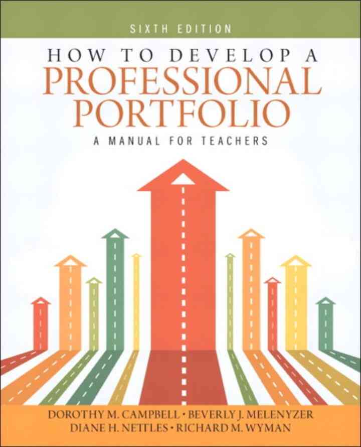 How to Develop a Professional Portfolio: A Manual for Teachers, 6th Edition