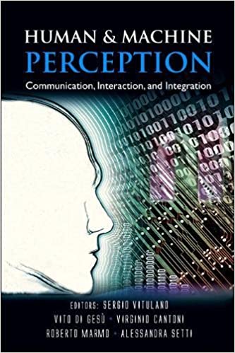 Human And Machine Perception: Communication, Interaction, And Integration